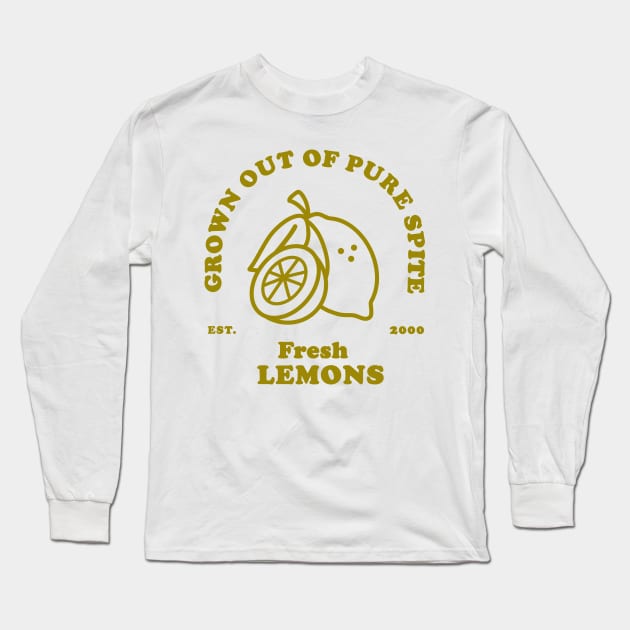 Fresh Lemons, Grown Out of Pure Spite Long Sleeve T-Shirt by moonlttr